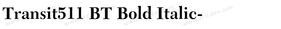 Transit511 BT Bold Italic字体转换